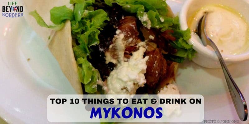 Top Things to Eat & Drink on Mykonos and where to eat them - LifeBeyondBorders