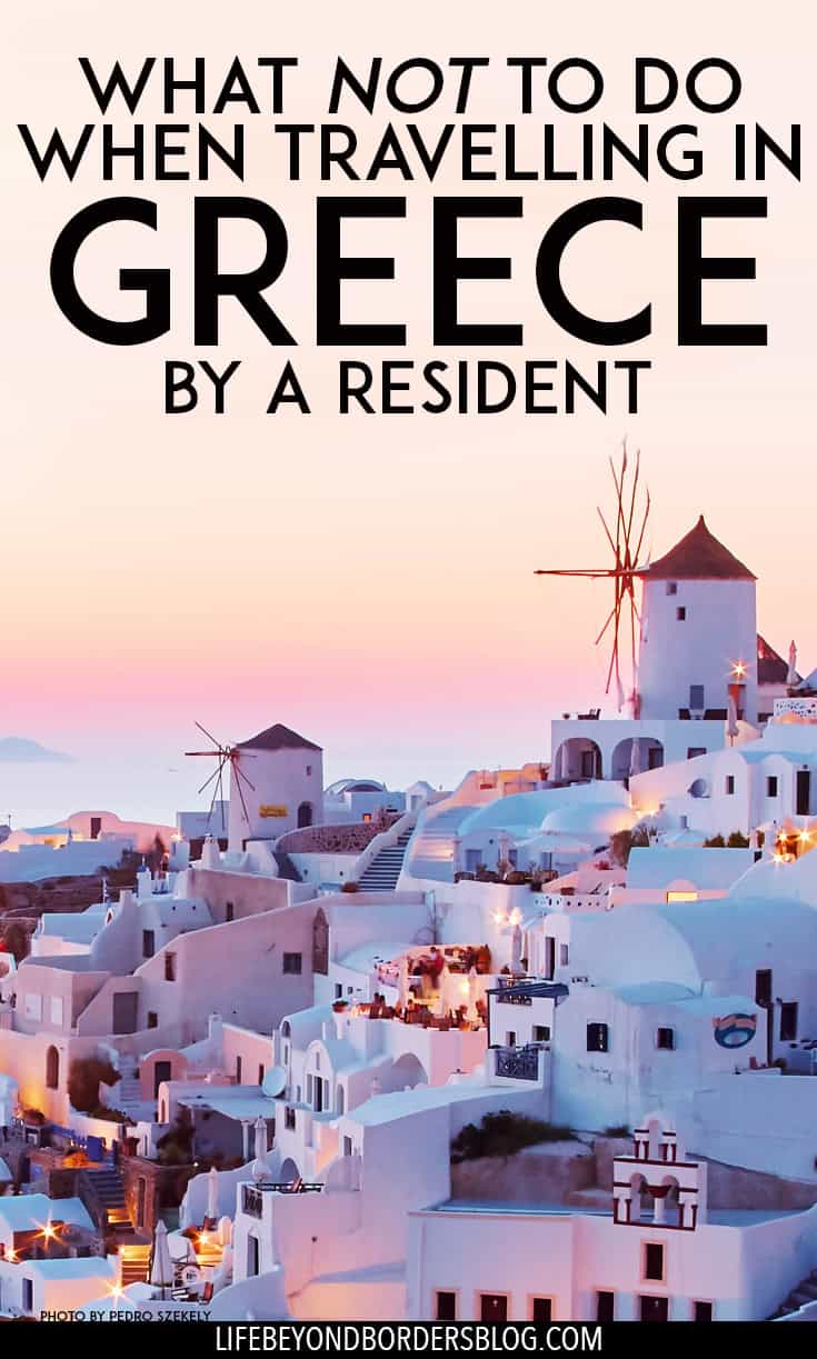 Etiquette in Greece; the Do's and Don'ts of travelling in the country by an Athens Resident. Photo <br /> "<a href="https://www.flickr.com/photos/pedrosz/37625070985/" target="_blank" rel="noopener noreferrer">Santorini, Greece</a>" (<a href="https://creativecommons.org/licenses/by-sa/2.0/" target="_blank" rel="license noopener noreferrer">CC BY-SA 2.0</a>) by <a href="https://www.flickr.com/people/pedrosz/" target="_blank" rel="cc:attributionURL noopener noreferrer">szeke</a>